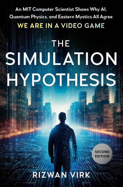 The Simulation Hypothesis, Rizwan (Rizwan Virk) Virk - Gebonden - 9780593853382