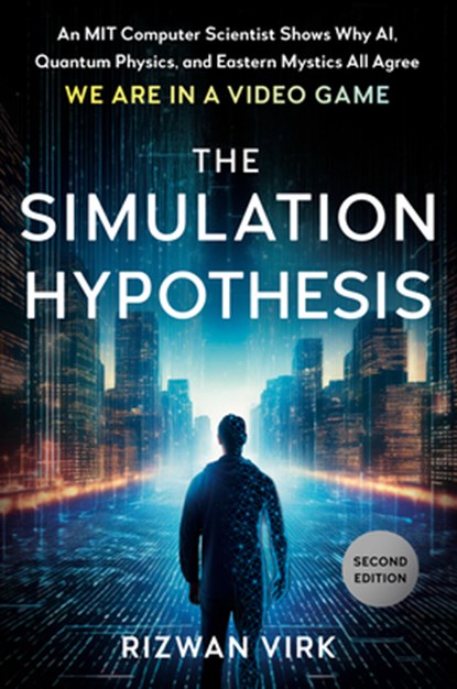 The Simulation Hypothesis, Rizwan (Rizwan Virk) Virk - Gebonden - 9780593853382