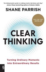 Clear Thinking - Shane Parrish - 9780593854020