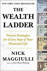 The Wealth Ladder: Proven Strategies for Every Step of Your Financial Life - Nick Maggiulli - 9780593854037