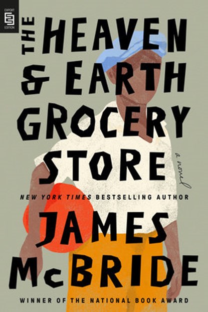 The Heaven & Earth Grocery Store, James McBride - Paperback - 9780593854051