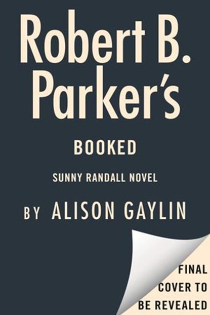 Robert B. Parker's Booked, Alison Gaylin - Ebook - 9780593854426