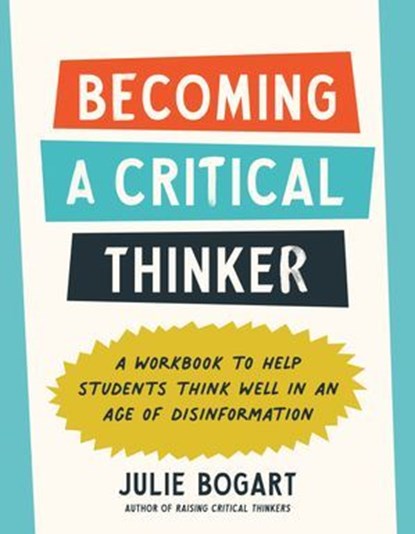 Becoming a Critical Thinker, Julie Bogart - Ebook - 9780593855065