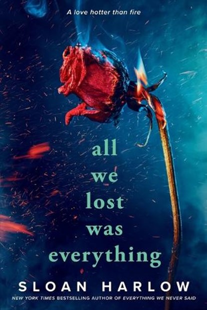 All We Lost Was Everything, Sloan Harlow - Paperback - 9780593855942