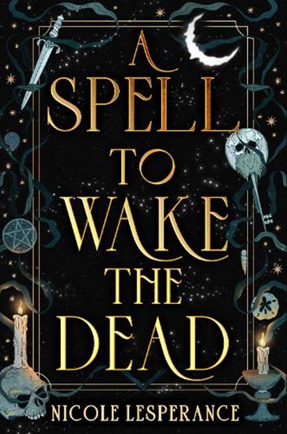 A Spell to Wake the Dead, Nicole Lesperance - Gebonden - 9780593856338