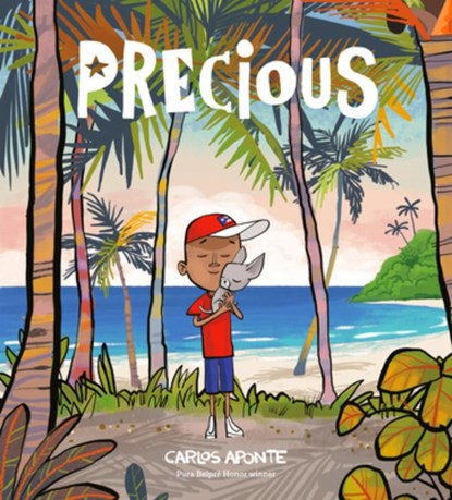 Precious, Carlos Aponte - Gebonden - 9780593856802
