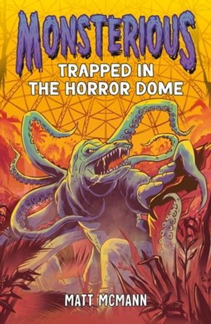Trapped in the Horror Dome (Monsterious, Book 5), Matt McMann - Ebook - 9780593857212