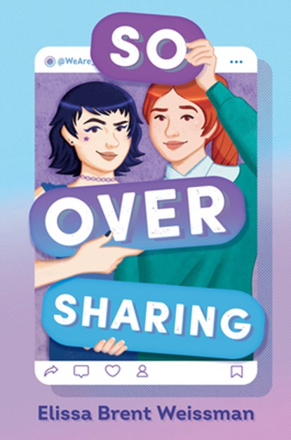 So Over Sharing, Elissa Brent Weissman - Gebonden - 9780593857410