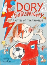 Dory Fantasmagory: Center of the Universe - Abby Hanlon - 9780593857564