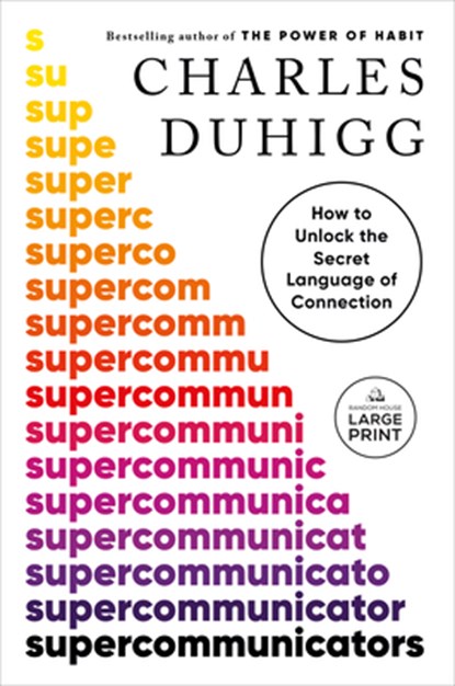 Supercommunicators, Charles Duhigg - Paperback - 9780593862063