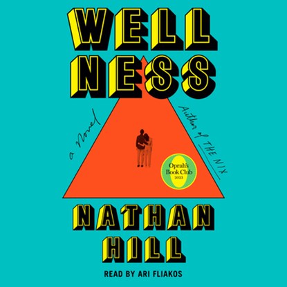 Wellness: A Novel (Oprah's Book Club), Nathan Hill - AVM - 9780593863374