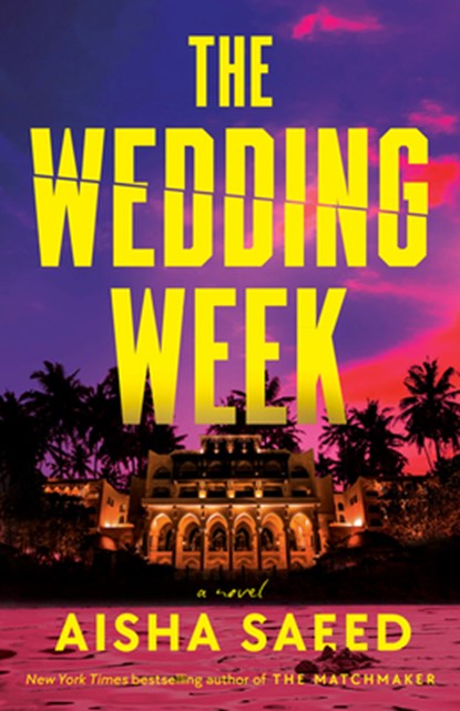 The Wedding Week, Aisha Saeed - Paperback - 9780593871171