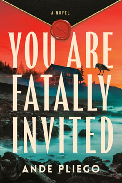 You Are Fatally Invited, Ande Pliego - Gebonden - 9780593871577