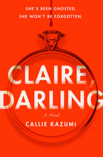 Claire, Darling, Callie Kazumi - Gebonden - 9780593871638