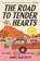 The Road to Tender Hearts, Annie Hartnett - Gebonden - 9780593873441
