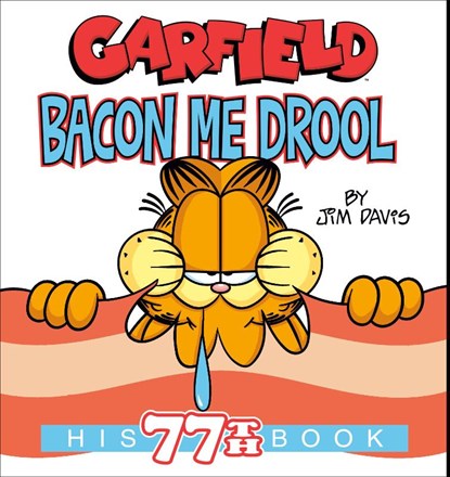 Garfield Bacon Me Drool, Jim Davis - Paperback - 9780593873502