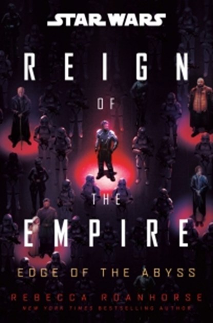 Star Wars: Edge of the Abyss (Reign of the Empire), Rebecca Roanhorse - Gebonden - 9780593873625