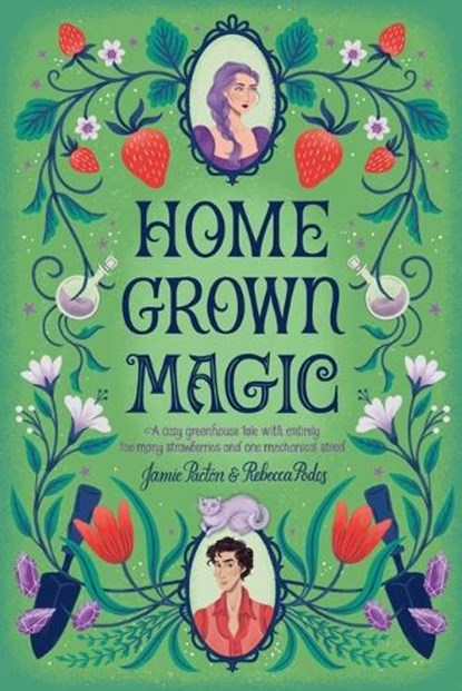 Homegrown Magic, Jamie Pacton ; Rebecca Podos - Paperback - 9780593873656