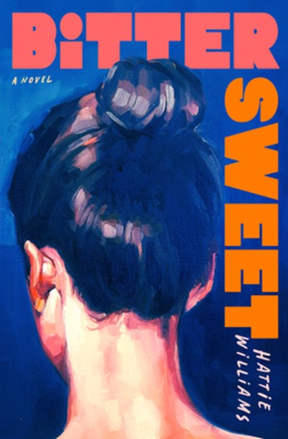 Bitter Sweet, Hattie Williams - Gebonden - 9780593874202