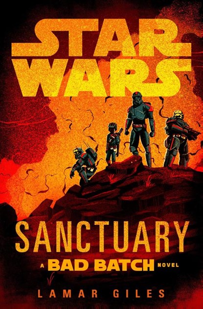 Star Wars: Sanctuary (A Bad Batch Novel), Lamar Giles - Gebonden - 9780593874462