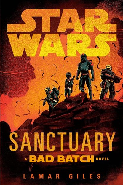 Giles, L: Star Wars: Sanctuary (a Bad Batch Novel), Lamar Giles - Paperback - 9780593874486