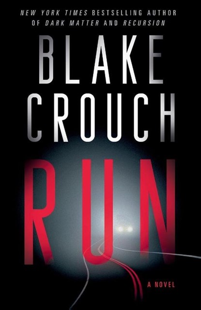 Run, Blake Crouch - Paperback - 9780593874790