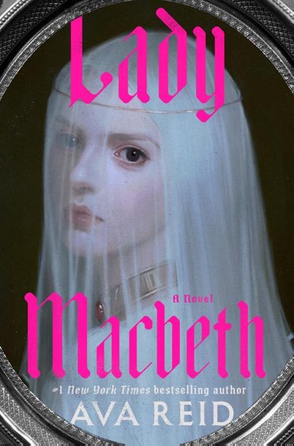 Lady Macbeth, Ava Reid - Paperback - 9780593874813