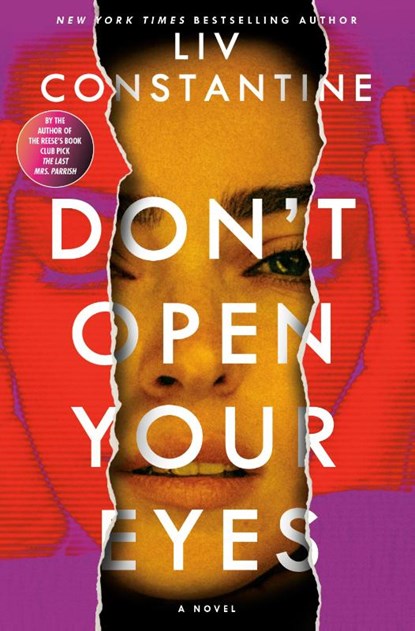 Don't Open Your Eyes, Liv Constantine - Gebonden - 9780593875209