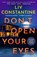 Don't Open Your Eyes, Liv Constantine - Paperback - 9780593875223
