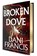 Broken Dove, Dani Francis - Gebonden - 9780593875490