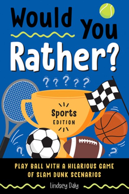 Would You Rather? Sports Edition, Lindsey (Lindsey Daly) Daly - Paperback - 9780593886090