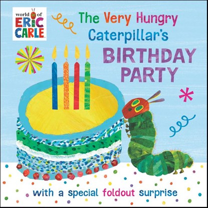 Carle, E: Very Hungry Caterpillar's Birthday Party, Eric Carle - Gebonden - 9780593886731