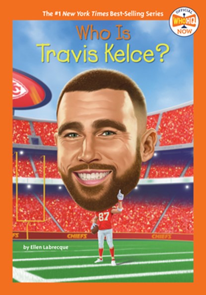 Who Is Travis Kelce?, Ellen Labrecque - Gebonden - 9780593888261
