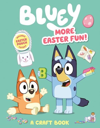Bluey: More Easter Fun!: A Craft Book, Penguin Young Readers Licenses - Paperback - 9780593888957
