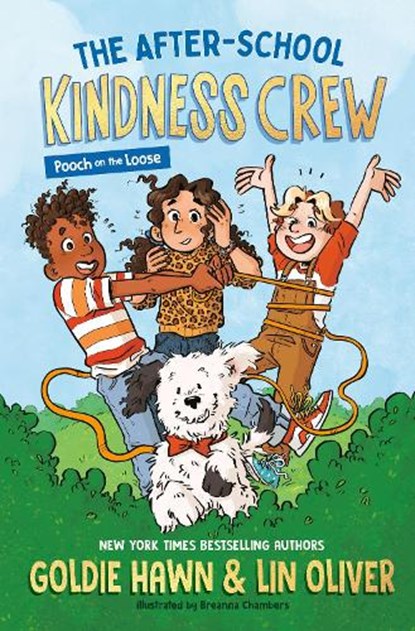 The After-School Kindness Crew: Pooch on the Loose #1, Goldie Hawn - Gebonden - 9780593889442