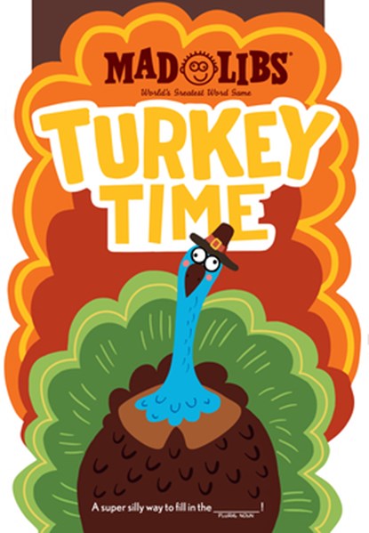 Turkey Time Mad Libs: World's Greatest Word Game, Mad Libs - Paperback - 9780593889947