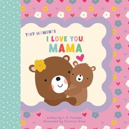 I Love You, Mama, J. D. Forester - Ebook - 9780593889992