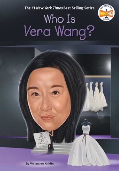 Who Is Vera Wang?, Vivian Jun Kirklin - Gebonden - 9780593891452