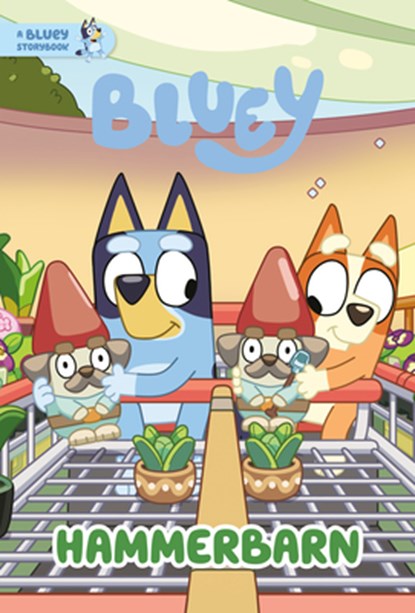 Hammerbarn: A Bluey Storybook, Penguin Young Readers Licenses - Gebonden - 9780593891476