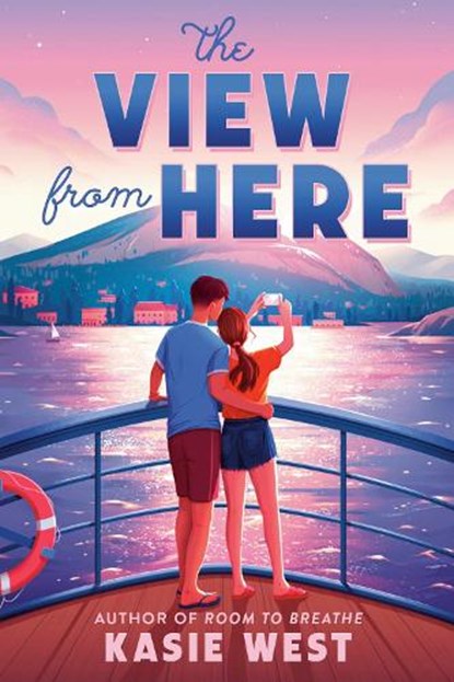 The View from Here, Kasie West - Paperback - 9780593897751