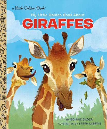 My Little Golden Book About Giraffes, Bonnie Bader ; Stephanie Laberis - Gebonden - 9780593898062