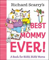 Richard Scarry's Best Mommy Ever! - Richard Scarry - 9780593898741