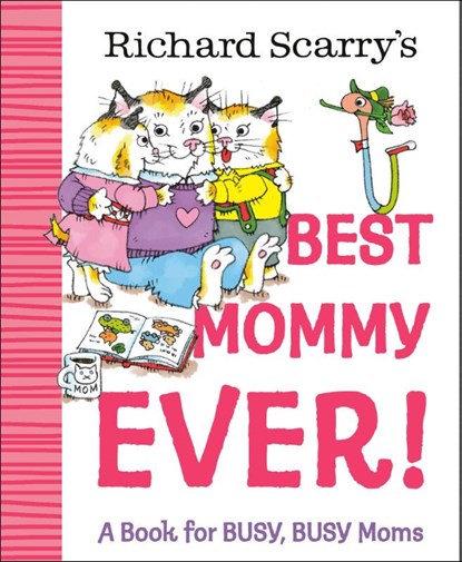 Richard Scarry's Best Mommy Ever!, Richard Scarry - Gebonden - 9780593898741