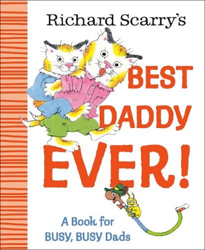 Richard Scarry's Best Daddy Ever!, Richard Scarry - Gebonden - 9780593898758