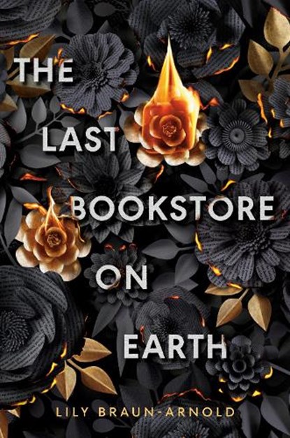 The Last Bookstore on Earth, Lily Braun-Arnold - Paperback - 9780593899519