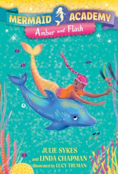Mermaid Academy #4: Amber and Flash, Julie Sykes - Gebonden - 9780593899816