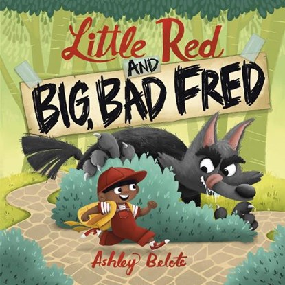 Little Red and Big, Bad Fred, Ashley Belote - Gebonden - 9780593902448