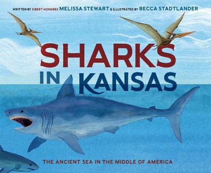 Sharks in Kansas, Melissa Stewart ; Becca Stadtlander - Gebonden - 9780593904718