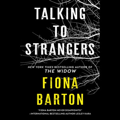 Barton, F: Talking to Strangers, Fiona Barton - AVM - 9780593907375