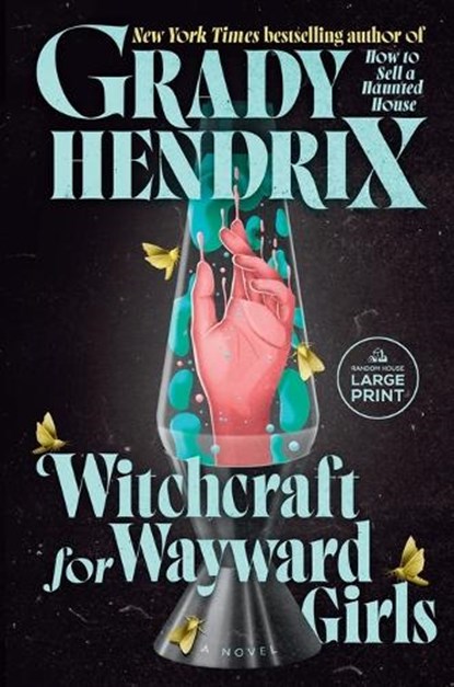 Witchcraft for Wayward Girls, Grady Hendrix - Paperback - 9780593947029